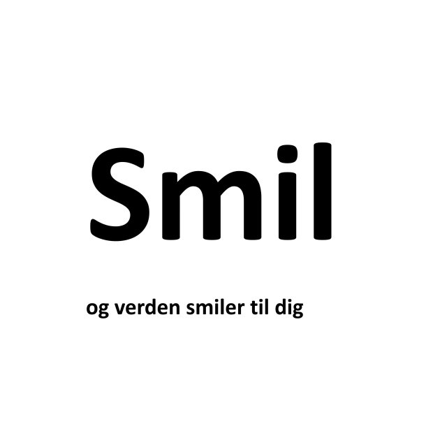 Plakat - Smil - sort tekst